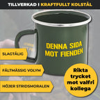 Emaljmugg ? Denna sida mot fienden