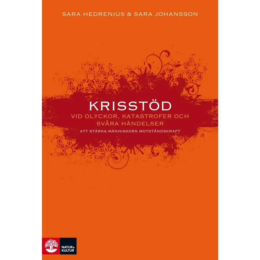 Krisstöd vid olyckor, katastrofer och svåra händelser : Att stärka människors motståndskraft