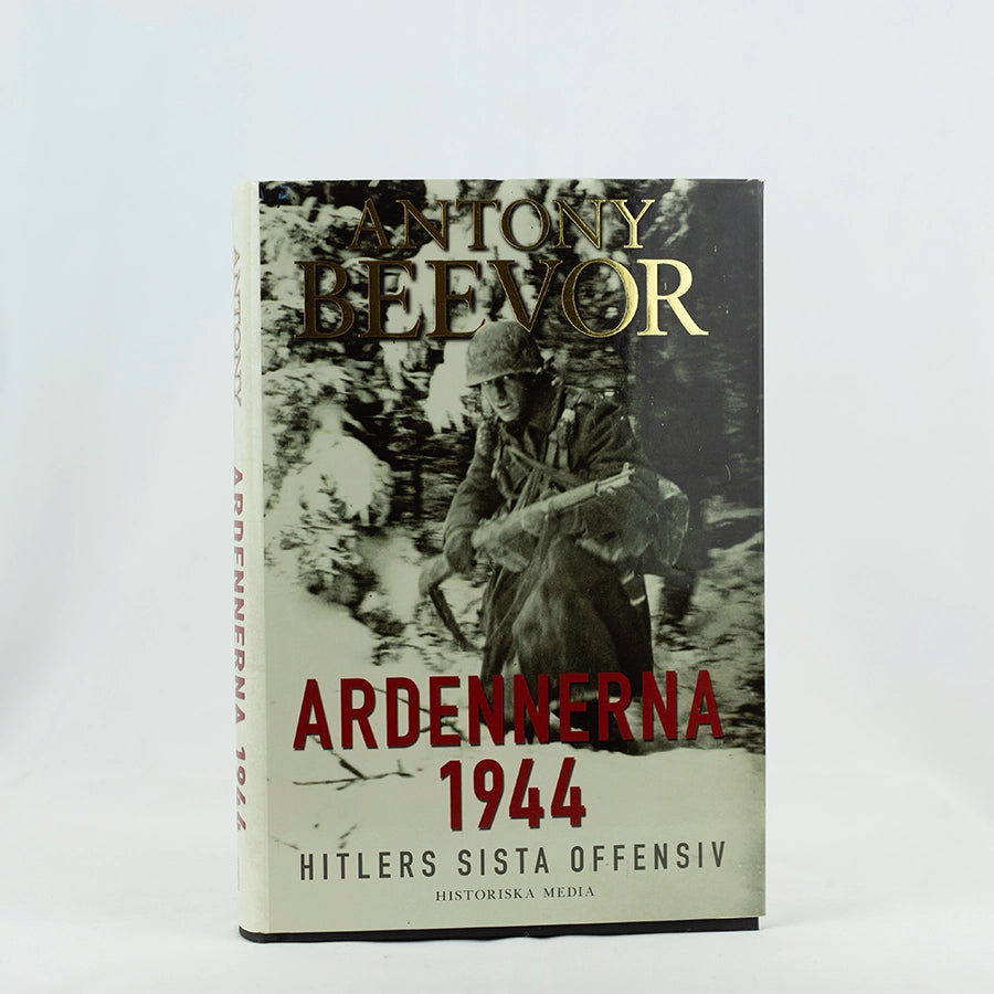 Ardennerna 1944: Hitlers sista offensiv