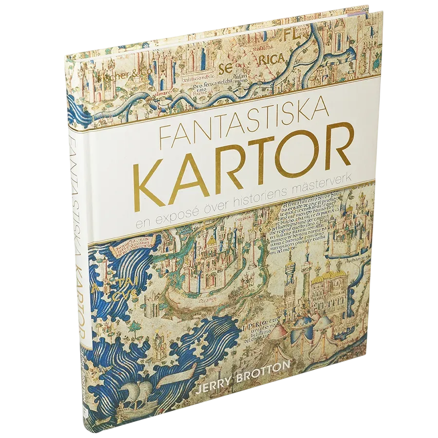 Fantastiska kartor : en exposé över historiens mästerverk