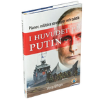 I huvudet på Putin : planer, militära strategier och taktik