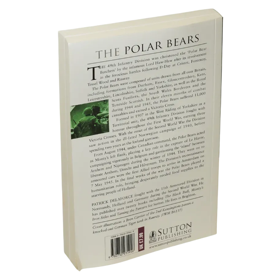 The Polar Bears : Monty's Left Flank, from Normandy to the Relief of Holland with the 49th division (engelsk text)
