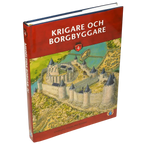 Medeltida borgar IV : Krigare och borgbyggare