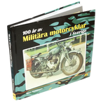 100 år av Militära motorcyklar i Sverige