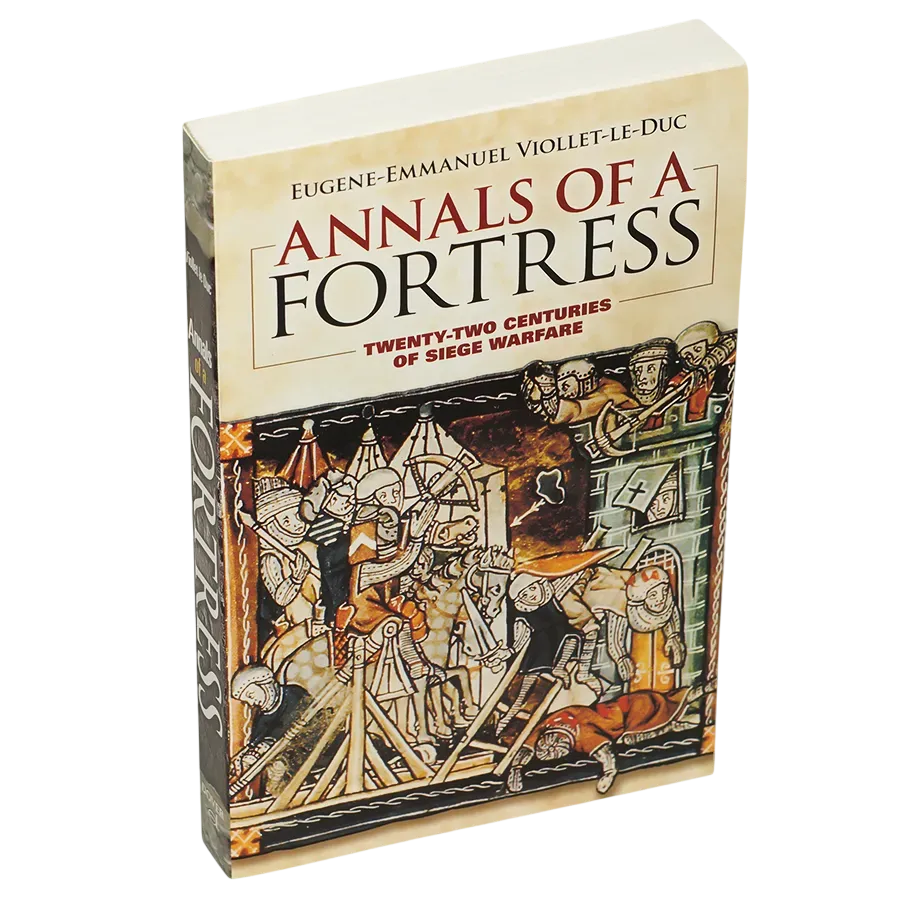 Annals of a Fortress: Twenty-Two Centuries of Siege Warfare (engelsk text)