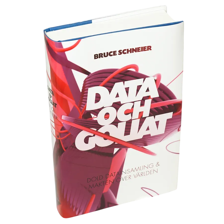 Data och Goliat : dold datainsamling & makten över världen