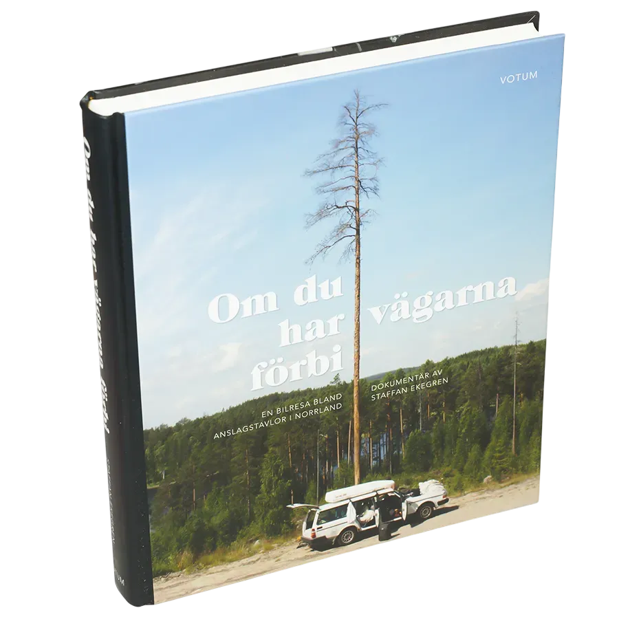 Om du har vägarna förbi : en bilresa bland anslagstavlor i Norrland