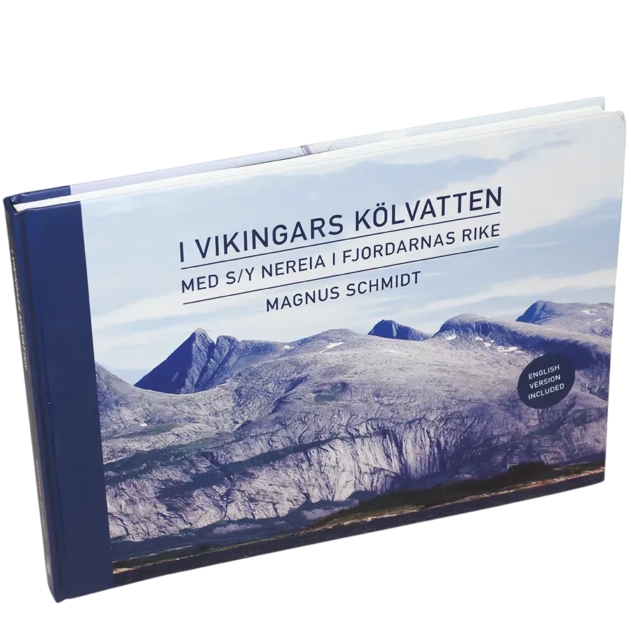 I vikingars kölvatten : med s/y Nereia i fjordarnas rike