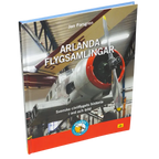 Arlanda flygsamlingar : svenska civilflygets historia i ord och bild