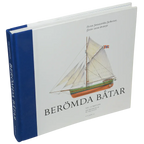 Berömda båtar : fyrtio fantastiska farkoster, fyrtio stora äventyr