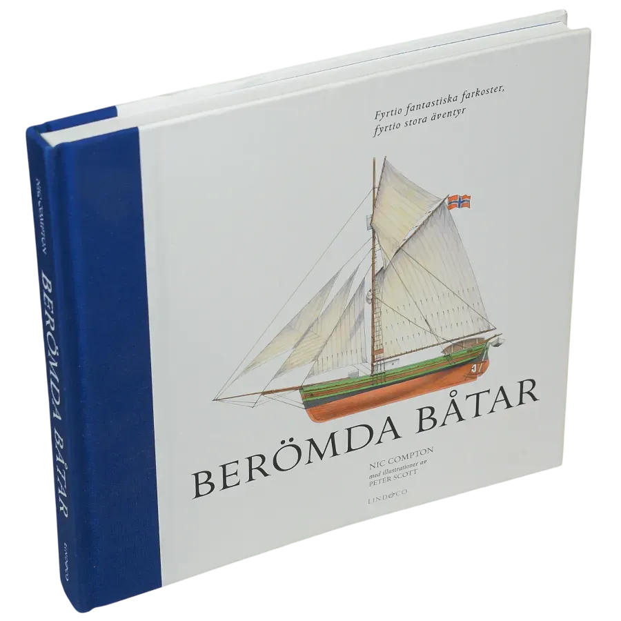Berömda båtar : fyrtio fantastiska farkoster, fyrtio stora äventyr
