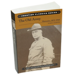 The Old Army : Memories, 1872-1918, Frontier Classics series (engelsk text)