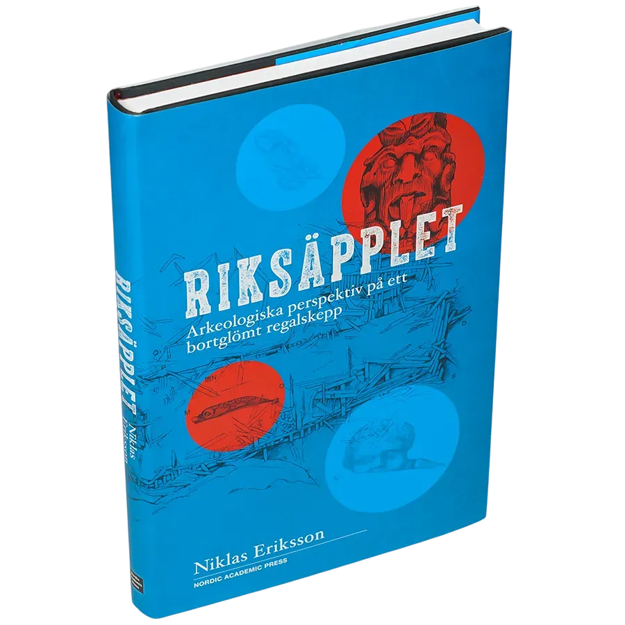 Riksäpplet : arkeologiska perspektiv på ett bortglömt regalskepp