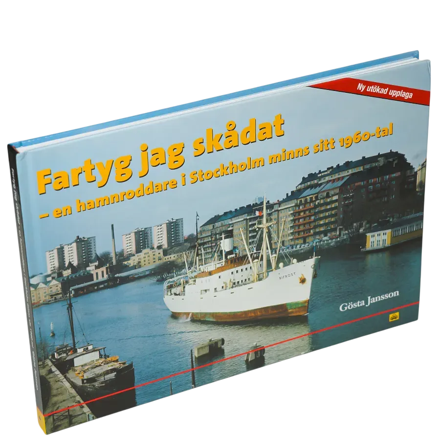 Fartyg jag skådat : en hamnroddare i Stockholm minns sitt 1960-tal