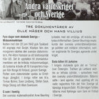 Andra världskriget och Sverige. Speltid: 195 min