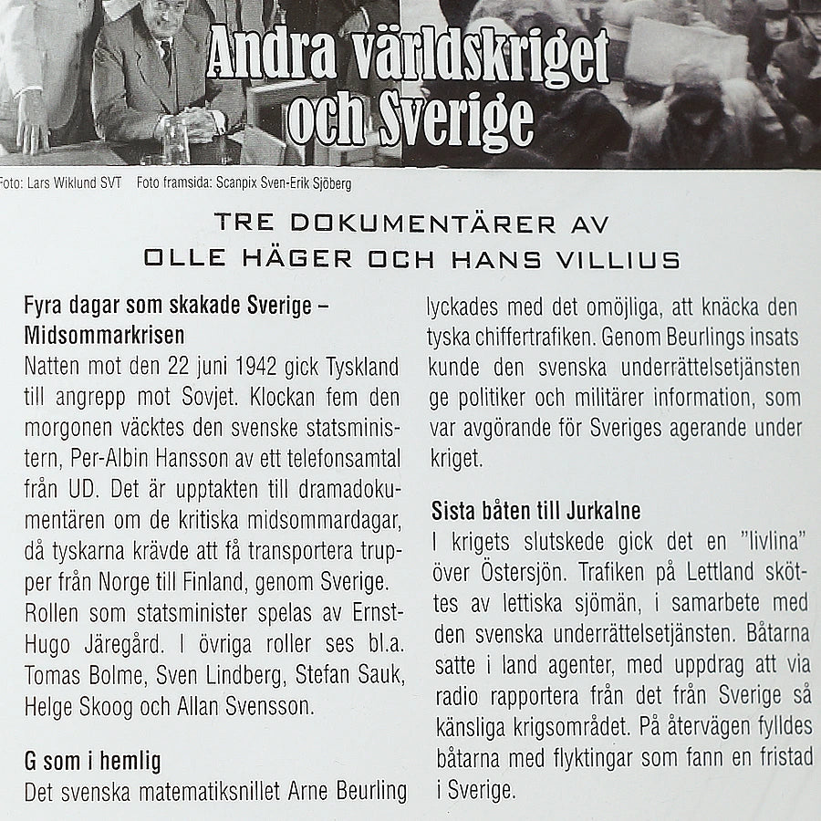 Andra världskriget och Sverige. Speltid: 195 min
