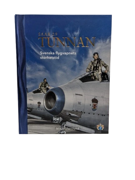 SAAB 29 Tunnan - Svenska flygvapnets storhetstid