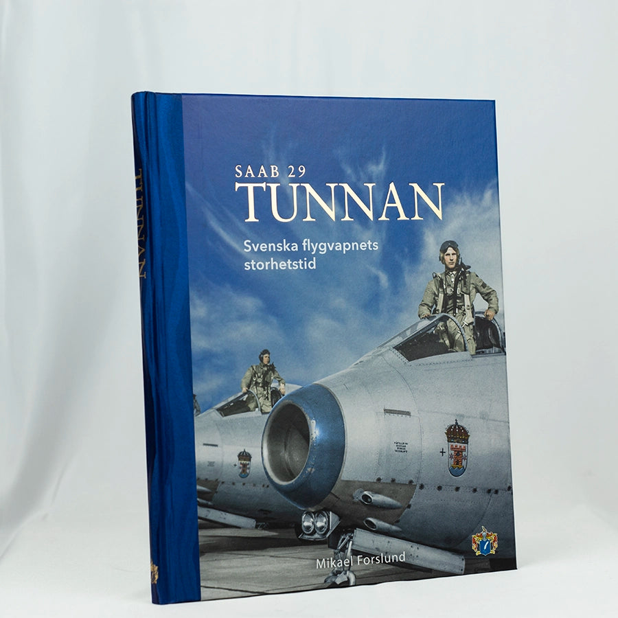 SAAB 29 Tunnan - Svenska flygvapnets storhetstid